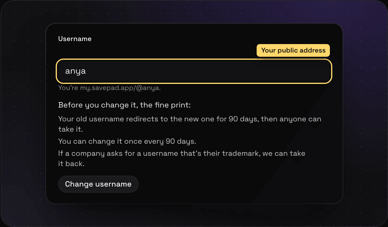 The username field in Savepad Settings with the fine print on changing it: the old one redirects for 90 days, and one change every 90 days